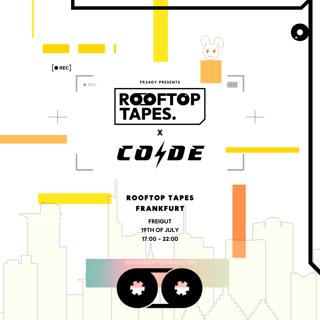 Fr3Ady X Code Present: Rooftop Tapes Frankfurt