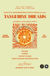 Palette & Neighborhood Watch Radio: Tangerine Dreams