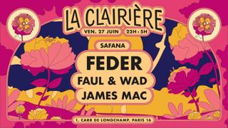 La Clairière: Feder, Faul & Wad, James Mac