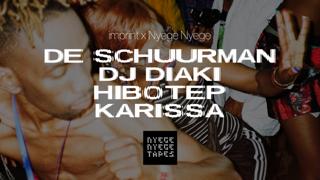 Imprint X Nyege Nyege : De Schuurman, Dj Diaki, Hibotep, Karissa