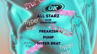 Jeudi Ok: All Stars Pump + Hyperbrat + Freakish