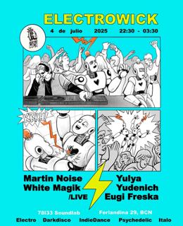 Electrowick #10: Martin Noise + White Magik + Yulya Yudenich + Eugi Freska