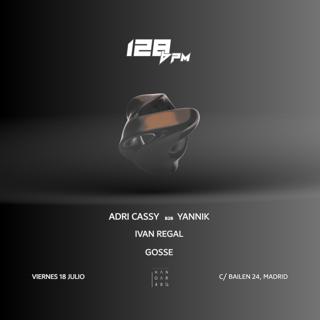 128Bpm: Adri Cassy B2B Yannik, Ivan Regal, Gosse