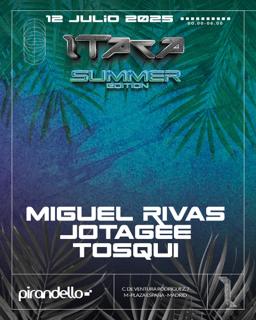 Itaca Summer Edition Whit Miguel Rivas, Jotagee Nd Tosqui
