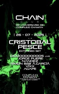 Chain Club + 45 Aniversario Chaman: Cristobal Pesce