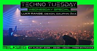 Techno Tuesday Amsterdam 'Wednesday Special', Lukr Range, Dexon, Dauphin Åka