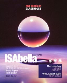 5 Years Of Glasshouse With Isabella