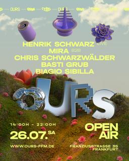 Ours Open Air: Henrik Schwarz (Live) / Mira B2B Chris Schwarzwälder / Basti Grub