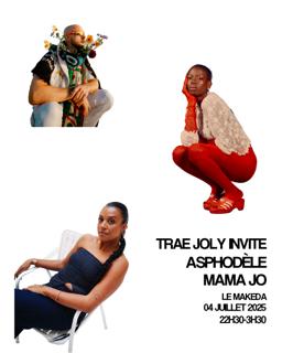Trae Joly Invite Mama Jo & Asphodèle
