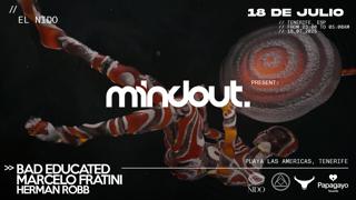Mindout Pres: Melodic Techno & Indie Dance Party (Bad Educated, Marcelo Fratini, Herman Robb)