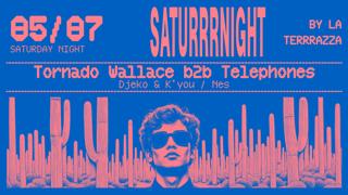 Saturrrnight With Tornado Wallace B2B Telephones, Djeko & K'You & Nes
