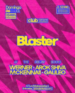 Blaster: Werner, Arok Shiva , Mckennaii , Galileo