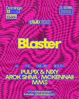 Blaster: Pulpix & Nixy ,Arok Shiva , Mckennaii , Mms