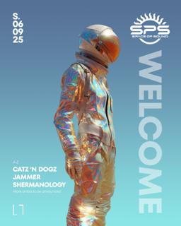 Space Of Sound: Welcome W/ Catz 'N Dogz, Jammer & Shermanology