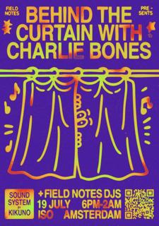 Field Notes Presents Behind The Curtain With Charlie Bones