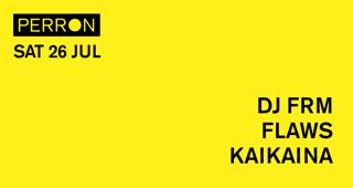Dj Frm, Flaws, Kaikaina