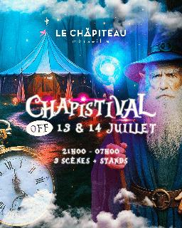 Chapistival Off - Fermeture A 7H