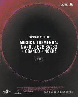 (House / Techno) Musica Tremenda: Obando + Sasso B2B Manolo + Nokzz