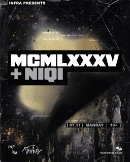 Infra Presents: Mcmlxxxv & Niqi