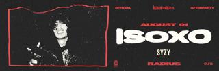Isoxo - Official Lollapalooza Afterparty