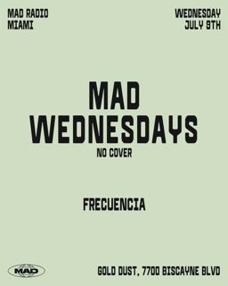 Mad Wednesdays Frecuencia