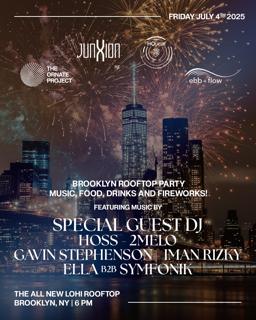 Ornate, Junxion, Hqueue, Ebb + Flow: 4Th Of July Rooftop Party 