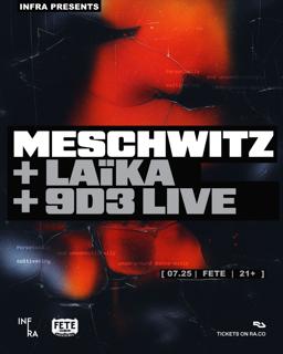 Infra Presents: Meschwitz, Laika, & 9D3