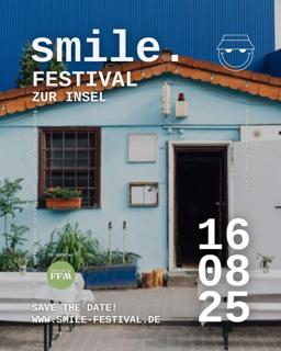 Smile. Festival Zur Insel Frankfurt (Osthafen)