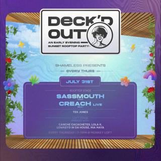 Deck'D Out #7 Shameless Presents Sassmouth (Chi), Creach Live & Mmbassy