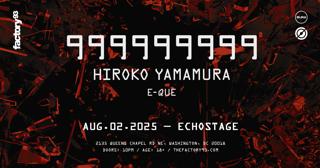 Factory 93: 999999999 With Hiroko Yamamura, E-Que