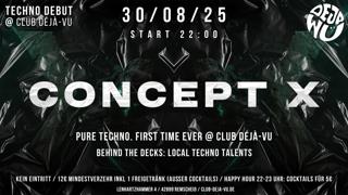 Concept X - Techno Debut At Club Déjà-Vu
