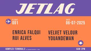 Jetlag 001 With Youandewan, Enrica Falqui, & More