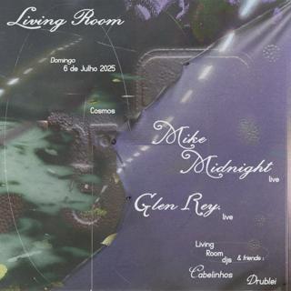 Living Room: Mike Midnight, Glen Rey
