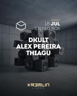 Stereobox: Dkult, Alex Pereira, Thiagu