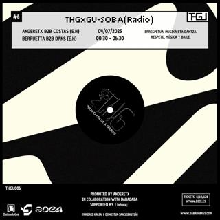 Thgxgu - Soba: Anderetx B2B Costas + Berruetta B2B Dans