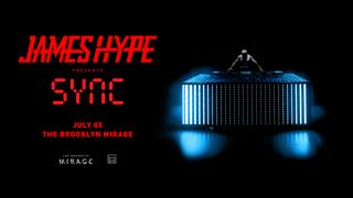 [Postponed] James Hype Presents Sync