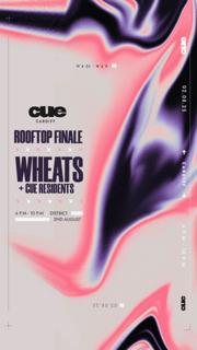 Cue Rooftop Finale W Wheats
