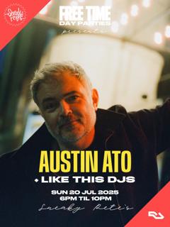 Free Time X Like This: Austin Ato + Like This Djs