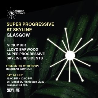 Super Progressive Day Party At Skyline Glasgow: Nick Muir, Lloyd Barwood, Super Progressive