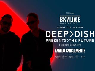 Skyline - Deep Dish Presents >The Future With Kamilo Sanclemente