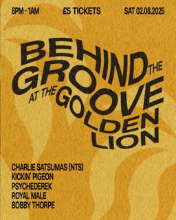 Behind The Groove At The Golden Lion