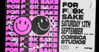 For Fuck Sake: Globex Corp (Tim Reaper & Dwarde), Fenim0Re, Dj Love, Longeez + More