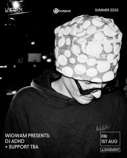Wigwam Presents Dj Adhd
