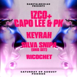 Dametalmessiah X Phonox: Izco + Capo Lee & Pk, Keyrah, Silva Snipa (Ukg Set), Ricochet