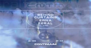 Continuum: Feral (Live), Erna & Behind Curtains