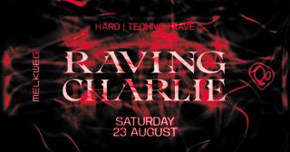 Raving Charlie: Hard Techno / Rave