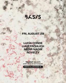 Basis Talent Night/ Lucía Conde/ Luke Fröhlich/ Nedir Nadir/ Novelty