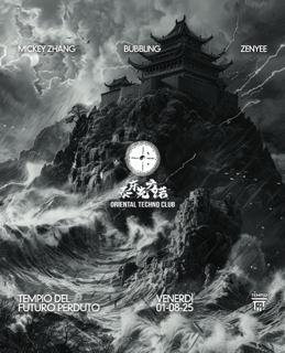 Oriental Techno Club: Mickey Zhang, Bubbling, Zenyee