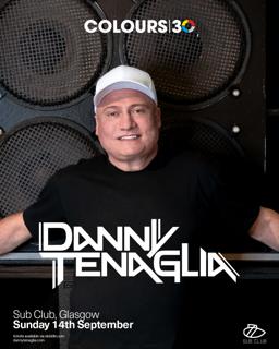 Colours 30 Presents: Danny Tenaglia