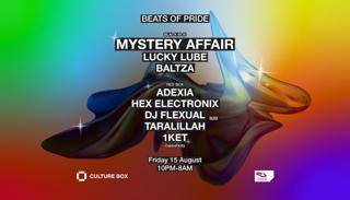 Beats Of Pride: Mystery Affair / Lucky Lube / Baltza + Dakkedolls